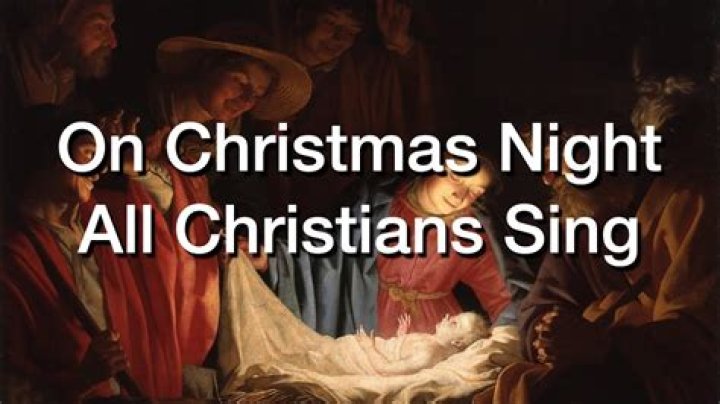 On Christmas Night All Christians Sing