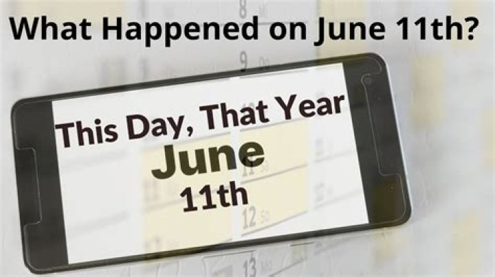 What Happened On June 11th